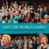 Bill & Gloria Gaither - Give The World A Smile
