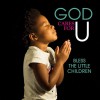 Bless The Little Children - God Cares For U