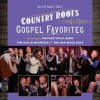 Gaither Vocal Band, The Oak Ridge Boys & Gatlin Brothers - Country Roots & Gospel Favourites