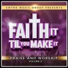 Various - Faith It Til You Make It Vol 2