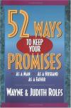 Wayne and Judith Rolfs - 52 Ways To Keep Your Promises