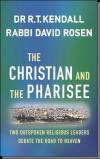 R.T. Kendall And Rabbi David Rosen - The Christian And The Pharisee