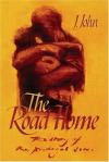 J. John - The Road Home: The Story of the Prodigal Son