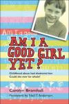 Carolyn Bramhall - Am I a Good Girl Yet?