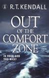 R.T. Kendall - Out of the Comfort Zone: Is Your God Too Nice?