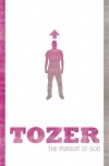 A W Tozer - The Pursuit Of God