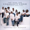 John P Kee & The New Life Community Choir - Nothing But Worship