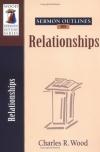 Charles Wood - Sermon Outlines on Relationships