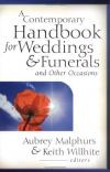 A Malphurs - A Contemporary Handbook for Weddings & Funerals and Other Occasions