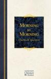 C.H. Spurgeon - Morning by Morning