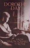 Dorothy Day - From Union Square to Rome
