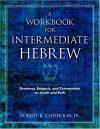 Robert Chisholm - A Workbook for Intermediate Hebrew: Grammar, Exegesis, and Commentary on Jonah and Ruth