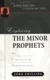 John Phillips - Exploring the Minor Prophets