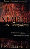 E. W. Bullinger - Number in Scripture: Its Supernatural Design and Spiritual Significance