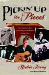 Richie Furay - Pickin' Up the Pieces: The Heart and Soul of Country Rock Pioneer Richie Furay