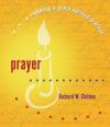Richard W. Chilson - Prayer (Exploring a Great Spiritual Practice)