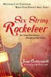 Jesse Butterworth - Six String Rocketeer: Holding Life Together When Your Parents Spilt Apart