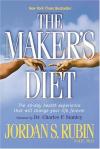 Jordan Rubin - The Maker's Diet: The 40-Day Health Experience That Will Change Your Life Forever
