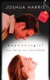 Joshua Harris - Boy Meets Girl: Say Hello to Courtship