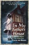 Corrie Ten Boom - In My Father's House: The Years Before The Hiding Place