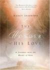 Nancy Stafford - The Wonder of His Love: A Journey Into the Heart of God