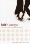 Carolyn & Craig Williford - Faith Tango: A Liberating Approach to Spiritual Growth in Marriage