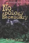 Earl Carter - No Apology Necessary, Just Respect