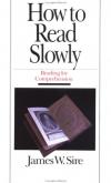 James Sire - How to Read Slowly: Reading for Comprehension