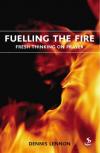 Dennis Lennon - Fuelling the Fire: Fresh Thinking on Prayer