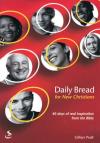 Gillian Peall - Daily Bread For New Christians: 40 Days' Practical Help From The Bible