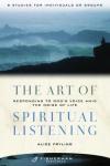 Alice Fryling - The Art of Spiritual Listening: Responding to God's Voice Amid the Noise of Life (Fisherman Resources)