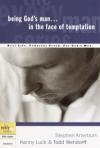 Arterburn, Stoeker & Luck - Being God's Man in the Face of Temptation
