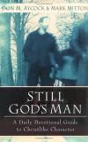 Aycock & Sutton - Still God's Man: A Daily Devotional Guide to Christlike Character