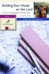 Steve & Dee Brestin - Building Your House on the Lord: Marriage & Parenthood (Fisherman Bible Study Guides)