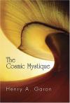 Henry A. Garon - The Cosmic Mystique
