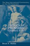 B Waltke - The Book of Proverbs Chapters 15-31 (New International Commentary on the Old Testament)