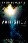 Kathryn Mackel - Vanished