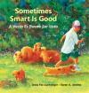 Dena Luchsinger & Karen A. Jerome - Sometimes Smart Is Good
