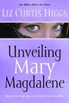 Liz Curtis Higgs - Unveiling Mary Magdalene