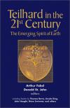 Arthur Fabel - Teilhard in the 21st Century: The Emerging Spirit of Earth