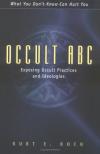 Kurt E. Koch - Occult ABC: Exposing Occult Practices and Ideologies