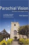 Nick Spencer - Parochial Vision: The Future of the English Parish