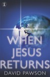 David Pawson - When Jesus Returns