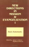 New Directions in Mission and Evangelization: Basic Statement, 1974-1991 Bk. 1