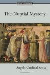 Angelo Scola - The Nuptial Mystery (Ressourcement: Retrieval & Renewal in Catholic Thought)