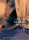 Joel Giallanza C. S. C., - The Seven Sorrows of Mary