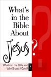 Paul E. Stroble - What's in the Bible About Jesus? (What's in the Bible & Why Should I Care?)