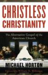 Michael Horton - Christless Christianity