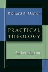 Richard Robert Osmer - Practical Theology: An Introduction