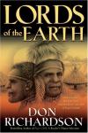 Don Richardson - Lords of the Earth: An Incredible But True Story from the Stone-Age Hell of Papua's Jungle